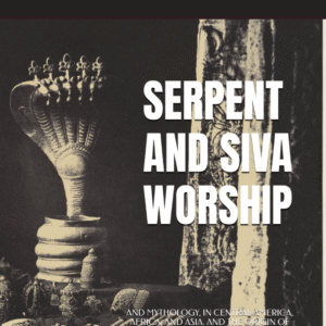 SERPENT AND SIVA WORSHIP: AND MYTHOLOGY, IN CENTRAL AMERICA, AFRICA, AND ASIA. AND THE ORIGIN OF SERPENT WORSHIP. Two Treatises.  by  HYDE CLARKE  (Author), C. STANILAND WAKE  (Author), ALEXANDER WILDER  (Editor)